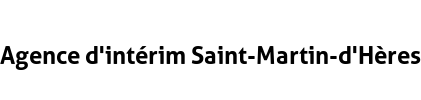 Agence d'intérim Saint-Martin-d'Hères